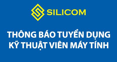 Thông báo tuyển dụng: Kỹ thuật viên máy tính (02/2022)